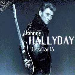 Johnny Hallyday : Je Serai Là